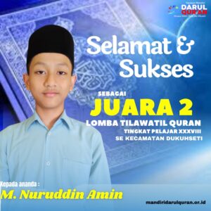 Read more about the article NURUDDIN AMIN, YATIM YANG MENGUKIR JUARA 2 TILAWATIL QUR’AN DI KECAMATAN DUKUHSETI